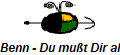 Benn - Du mut Dir alles geben