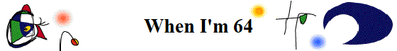 When I'm 64