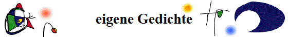 eigene Gedichte